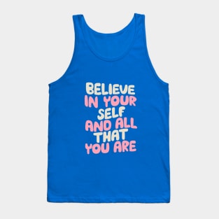 Believe In Yourself and All That You Are by The Motivated Type in green and pink Tank Top